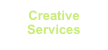 Creative Services